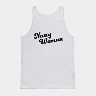 Nasty Woman Tank Top